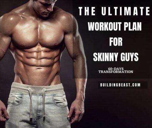 The Ultimate Workout Plan For Skinny Guy - Buildingbeast