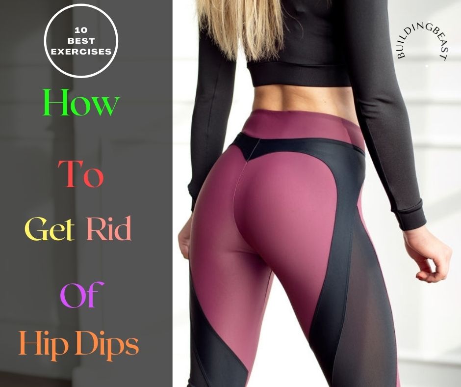 10 Exercises To Get Rid Of Hip Dips