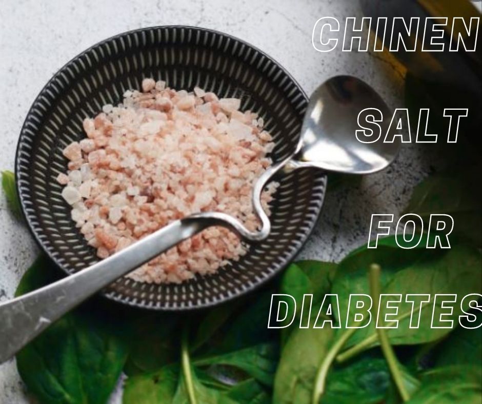 chinen salt for diabetes
